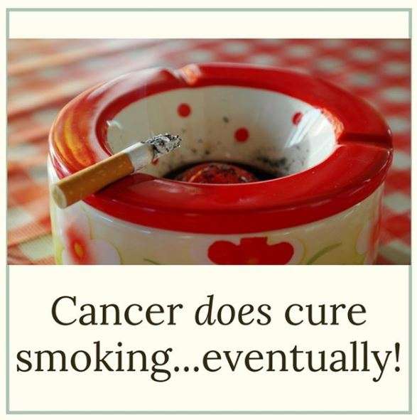 Cancer Jokes - Cancer Does Cure Smoking Eventually!